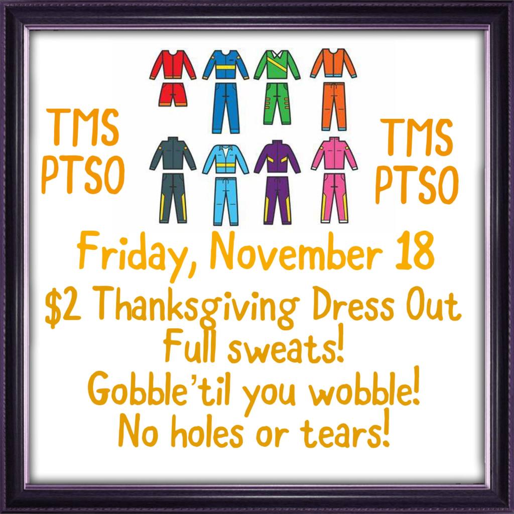 TMS PTSO $2 Thanksgiving Dress Out on Friday, Nov. 18.